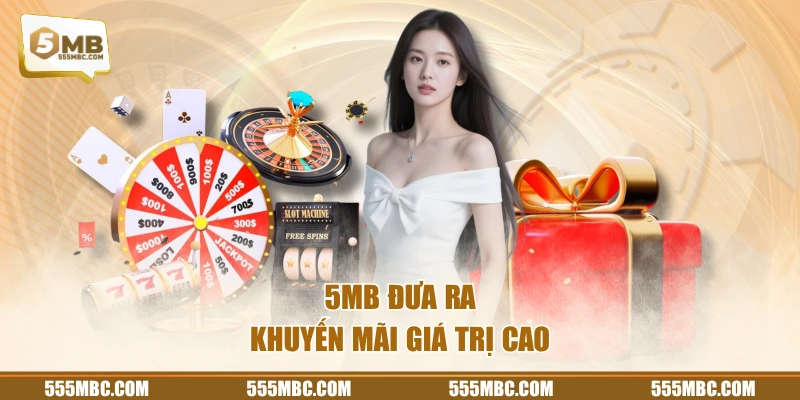 5MB đưa ra khuyến mãi giá trị cao