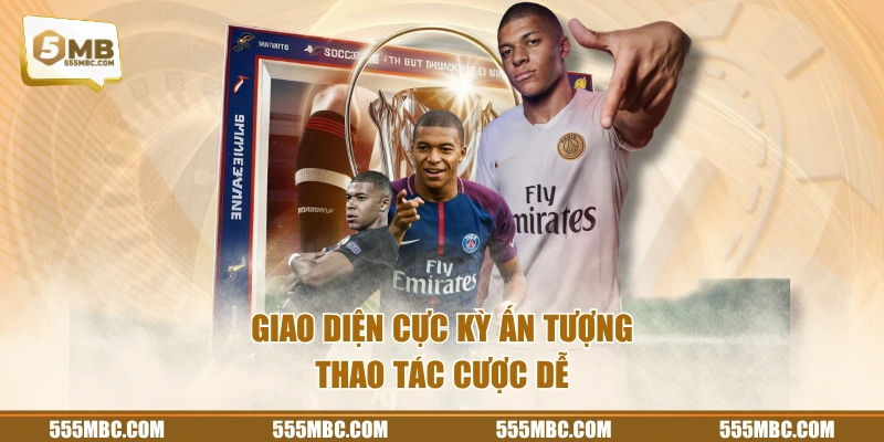 Giao diện cực kỳ ấn tượng, thao tác cược dễ