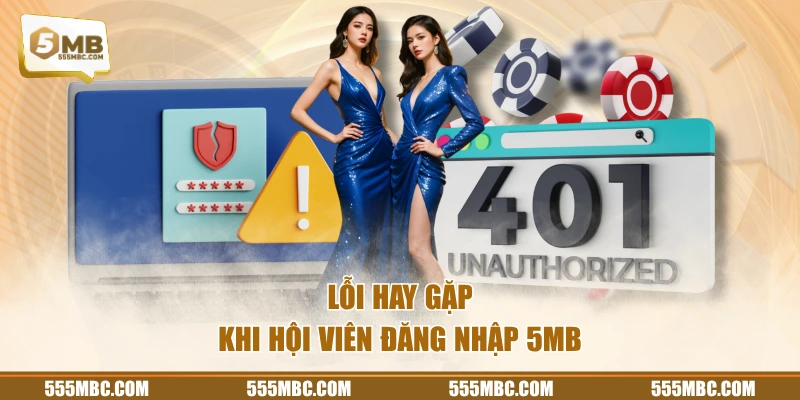 Lỗi hay gặp khi hội viên đăng nhập 5MB