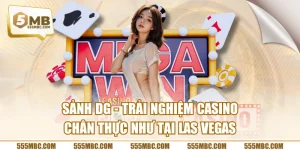Sảnh DG - Trải Nghiệm Casino Chân Thực Như Tại Las Vegas