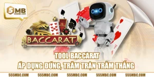 Tool Baccarat - Áp Dụng Đúng, Trăm Trận Trăm Thắng