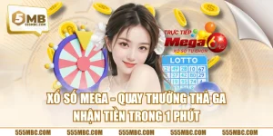 Xổ Số Mega - Quay Thưởng Thả Ga, Nhận Tiền Trong 1 Phút